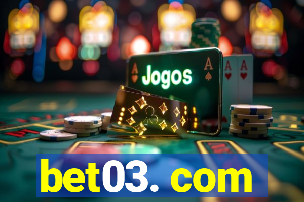 bet03. com
